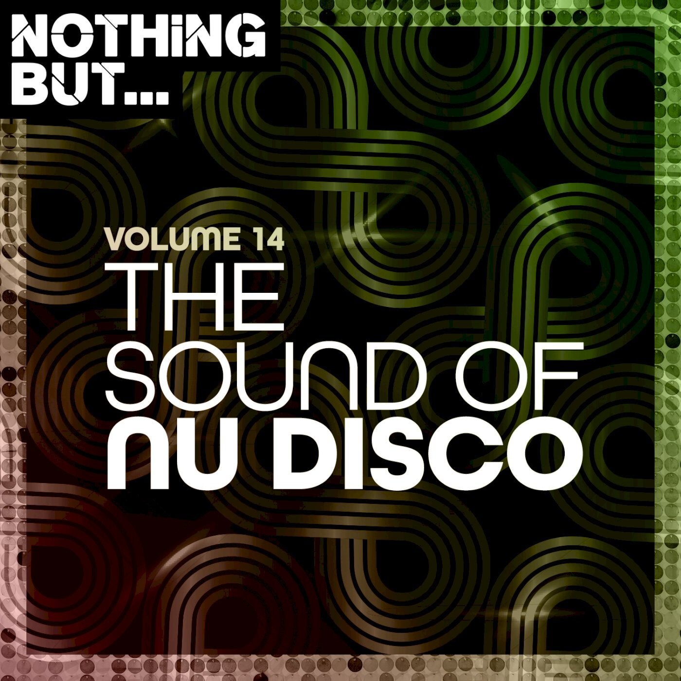 VA – Nothing But… The Sound of Nu Disco, Vol. 14 [NBTSOND14]